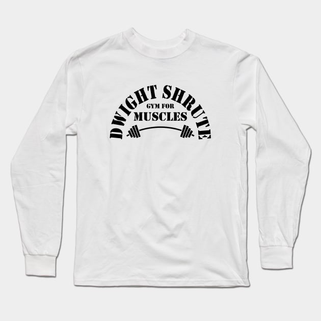 The Office Dwight Schrute Gym For Muscles Black Long Sleeve T-Shirt by felixbunny